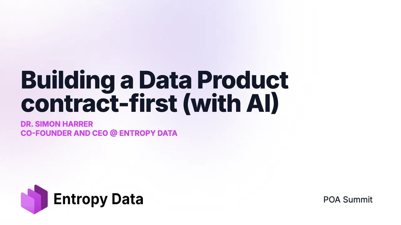 Title slide: Building a Data Product contract-first (with AI), Dr. Simon Harrer, Co-Founder and CEO at Entropy Data, POA Summit
