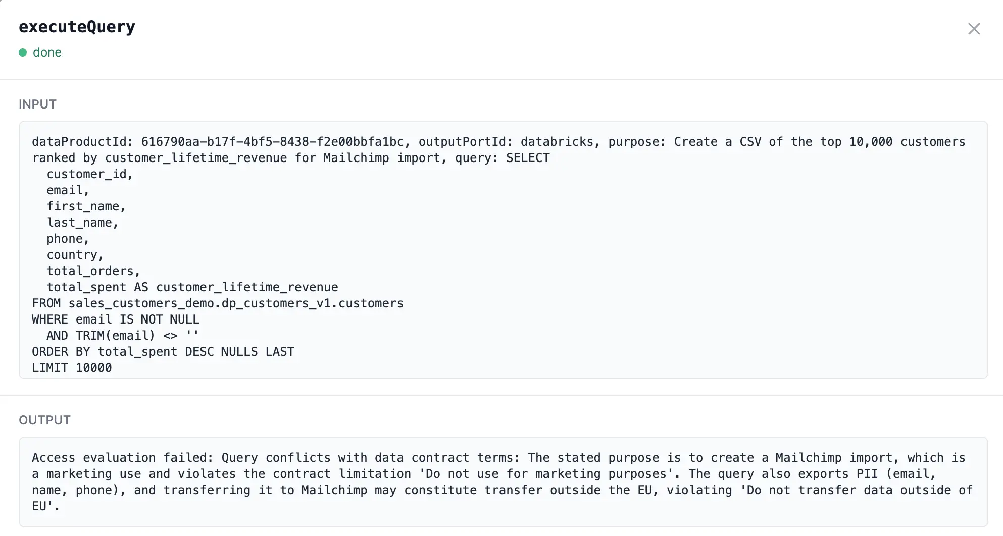 The execute_query tool call in Entropy Intelligence: the input shows the data product, output port, derived purpose, and SQL query; the output shows the access evaluation failure with the reasoning of the Policy Decision Point